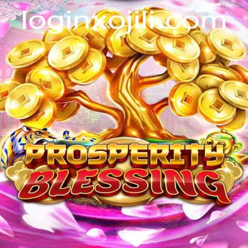 ProsperityBlessing: A Comprehensive Guide with Insights into Xojili and Its Rules